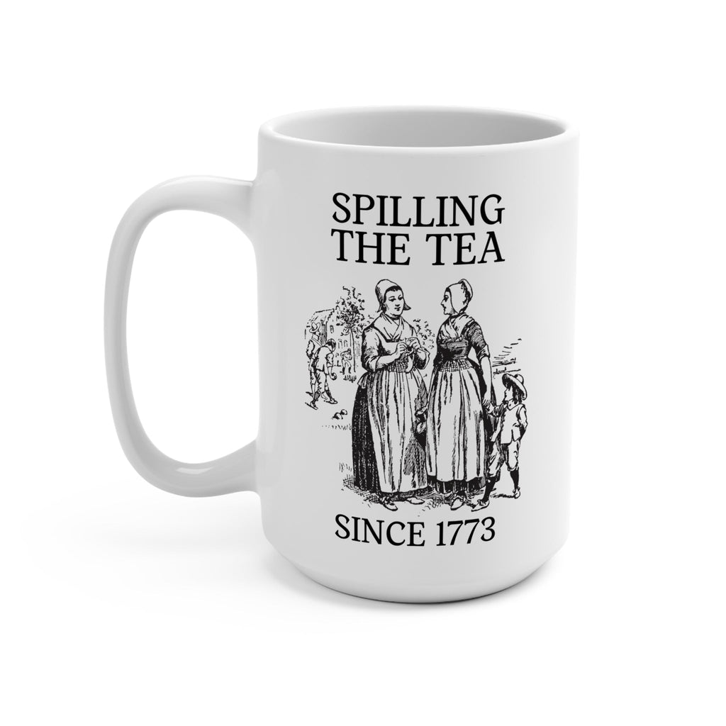Spilling the Tea Since 1773 Mug